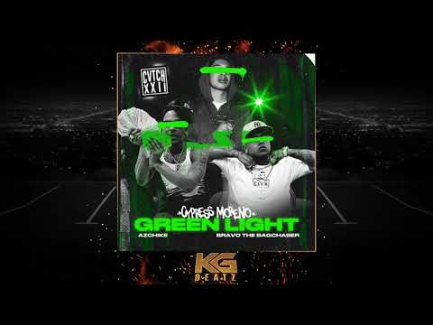 Cypress Moreno x AzChike x Bravo The Bagchaser - Green Light [New 2022]