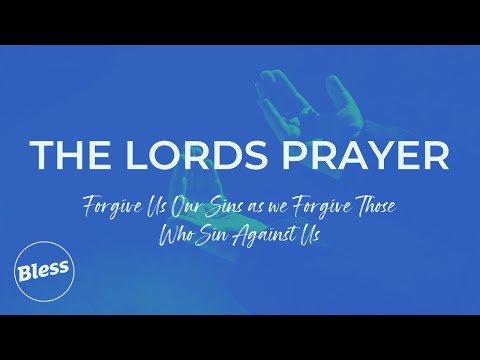 Bless Community Church - The Lord's Prayer | Forgive us Our Sins