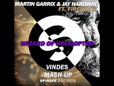 Vindes & Martin Garrix, Jay Hardway, Firebeatz - Wizard of Helicopter (Vindes Fusion Re-Edit)