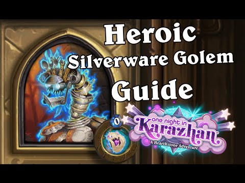 Hearthstone HEROIC Silverware Golem Karazhan Guide