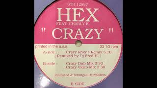 Hex – Crazy (Dub Mix)