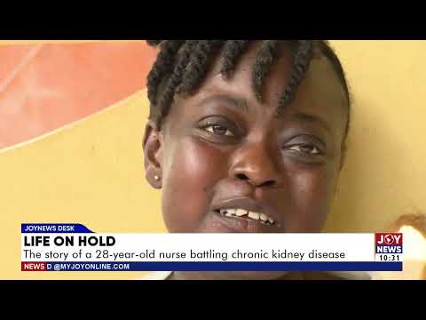 Life on Hold: The story of a 28-year-old nurse battling chronic kidney disease