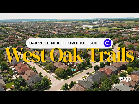 West Oak Trails, Oakville ON | Toronto Neighborhood Guide - Canada Moves You