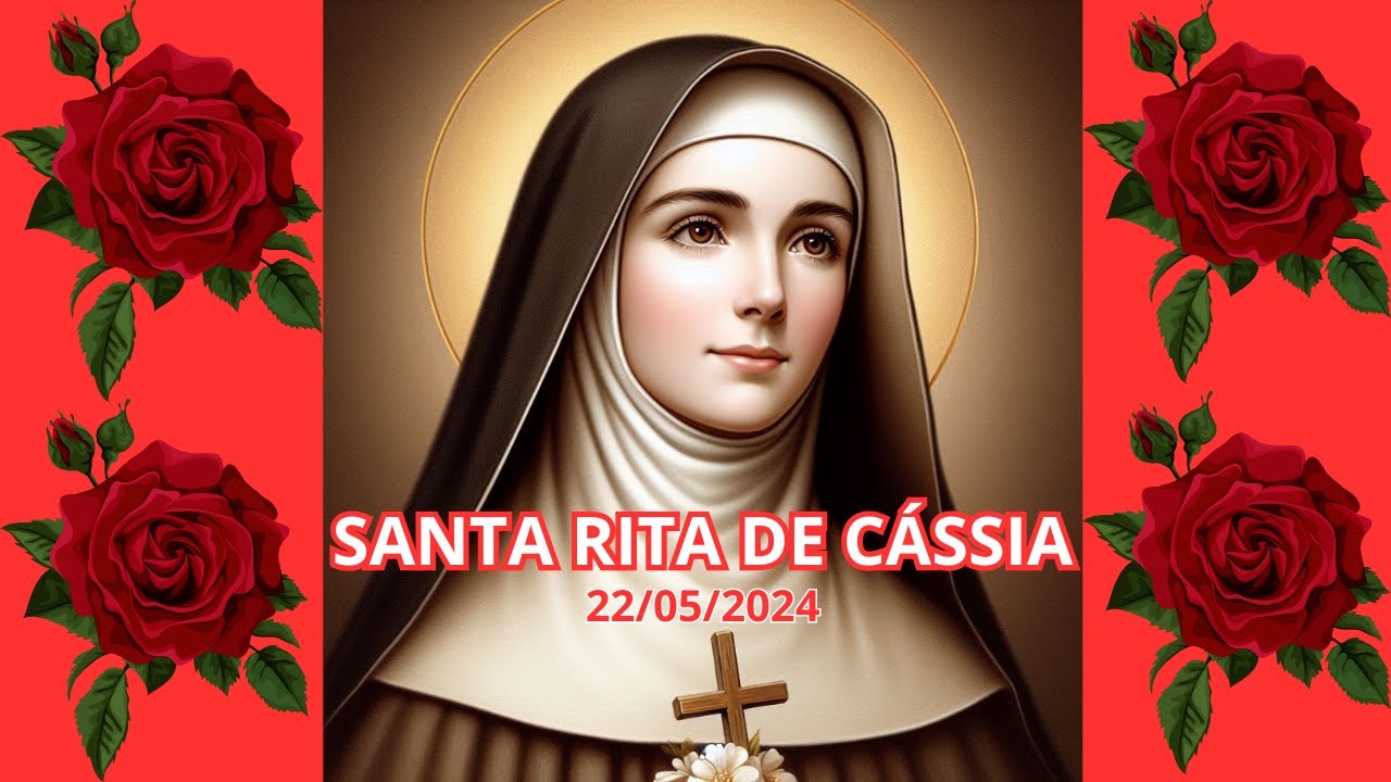 SANTA RITA DE CÁSSIA | SANTA DO DIA 22 DE MAIO DE 2024 | ORAÇÃO POR INTERCESSÃO.