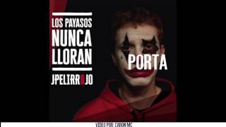 Jpelirrojo - Trás la máscara Con Porta (Video con Letra)