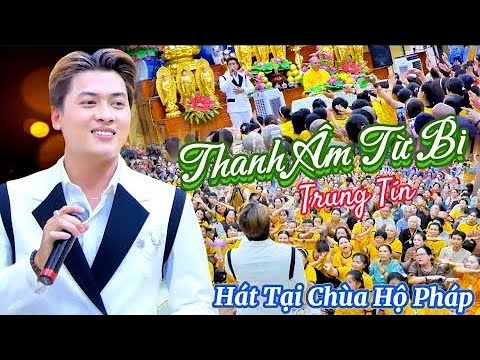 Thanh âm từ bi.trình bày trung tín.