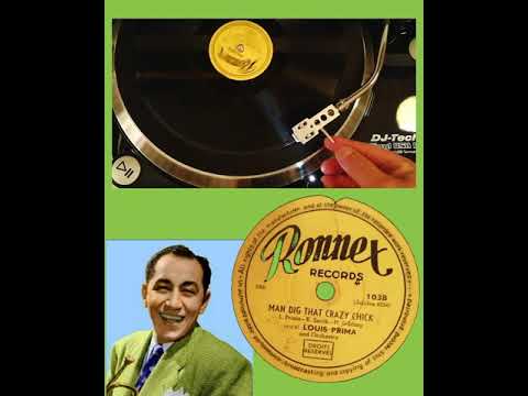 Man Dig that crazy Chick  -  Louis Prima