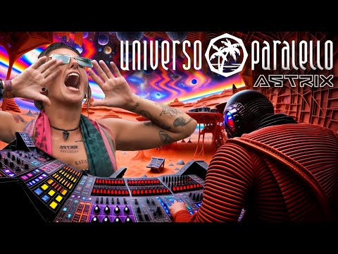 Astrix @ Universo Paralello [Alternative Reality Full Set Movie]