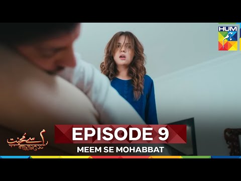 Meem Se Mohabbat Episode 9