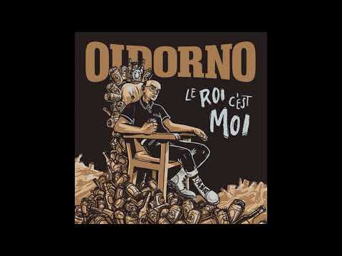 Oidorno - Le roi c'est moi (Full Album)