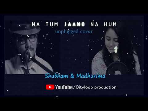 Madhurima Nandi Na tum jaano na hum- collab