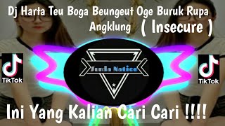 Download lagu Dj Harta Teu Boga Beungeut Ge Buruk Rupa ( Insecure) Versi Angklung | Viral Tik Tok mp3