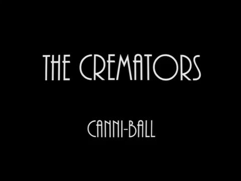 The Cremators - Canni-ball