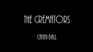 The Cremators - Canni-ball