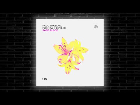 Paul Thomas & Fuenka & Lovlee - Safe Place (Extended Mix) [UV]