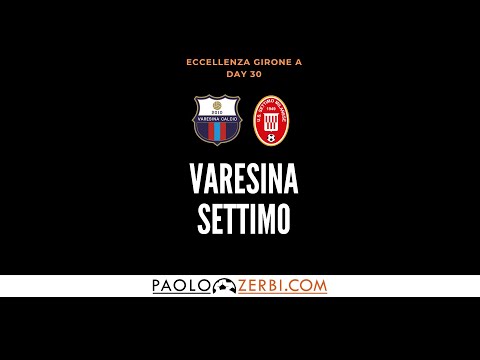 [HIGHLIGHTS] Eccellenza Gir. A 30^ Giornata: Varesina-Settimo