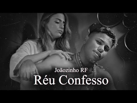 Joãozinho RF - Reu Confesso