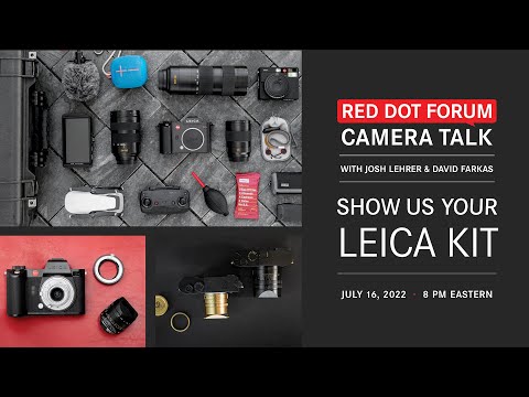 Red Dot Forum Camera Talk: Show Us Your Leica Kit