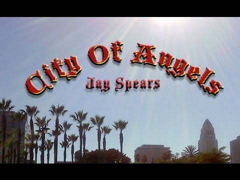 Jay Spears: CITY OF ANGELS