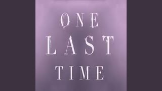 One Last Time