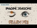 Imagine Dragons Follow You Lyrics Nightcore LLama Reshape