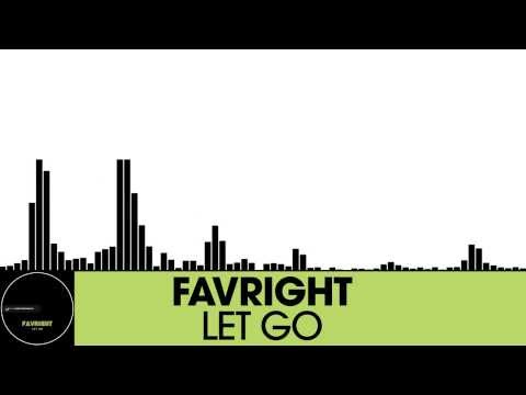 Favright - Let Go [Electro House | Houserecordings]