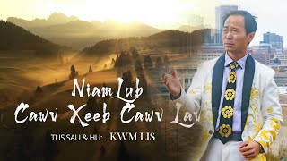 Download lagu Niam Lub Cawv Xeeb Cawv Lav By Kue Lee mp3 Download lagu Niam Lub Cawv Xeeb Cawv Lav By Kue Lee mp3