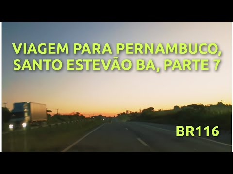 VIAGEM PARA PERNAMBUCO, SANTO ESTEVÃO BA, PARTE 7