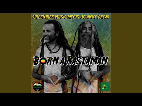 Born a Rastaman (feat. Johnny Dread)