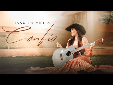 Tangela Vieira | Confio | Clipe Oficial