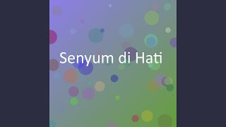 Download lagu Senyum di Hati mp3 Download lagu Senyum di Hati mp3
