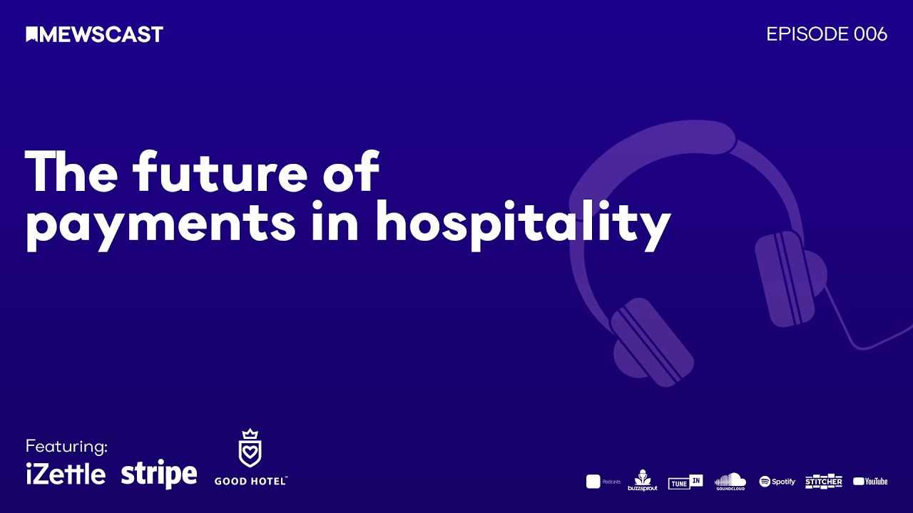 MEWSCAST - The future of payments in hospitality