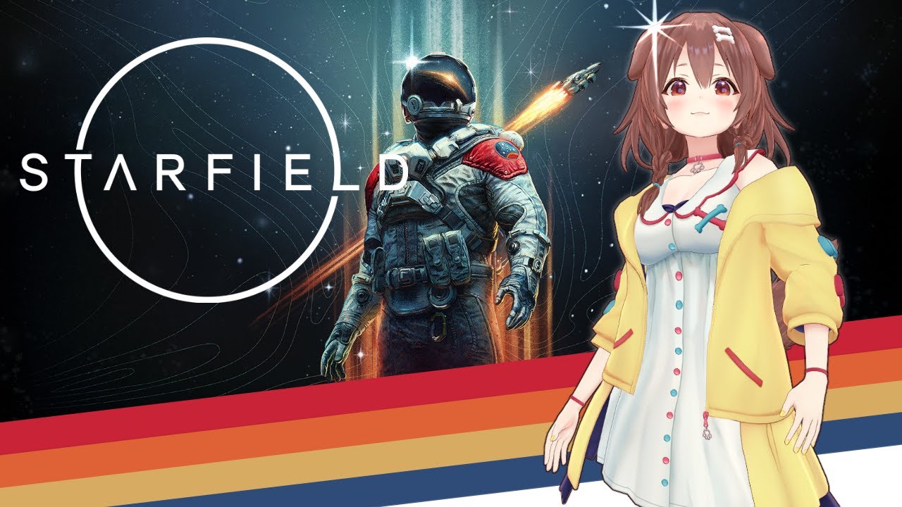【案件】はじめての「Starfield」遊んでみよう!!!【戌神ころね/ホロライブ】
