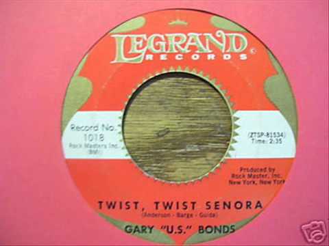 GARY U.S. BONDS    Twist, Twist Senora    MAY '62