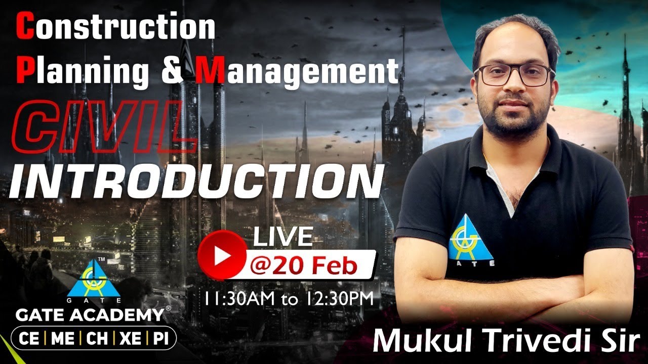 #02 | Introduction | Construction Planning & Management | by Mukul Sir | CE | GATE 22/23 | ESE 21/22