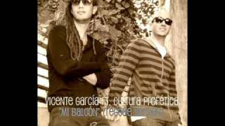 Vicente Garcia Ft. Cultura Profetica - Mi Balcon