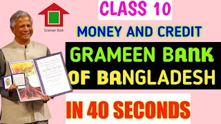 GRAMEEN BANK OF BANGLADESH | MONEY AND CREDIT | CLASS 10
