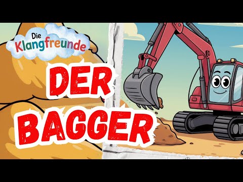 Der Bagger –Kinderlied zum Mitsingen | Baustellen-Lied mit Bagger-Sound | Klangfreunde #kinderlieder