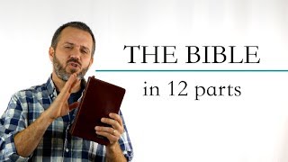 The Story of the Bible in 12 Parts