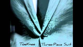ToeKnee - Three-Piece Suit