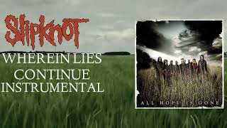 slipknot wherein lies continue (instrumental)