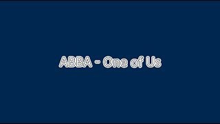 ABBA - One Of Us {Lyric Video}