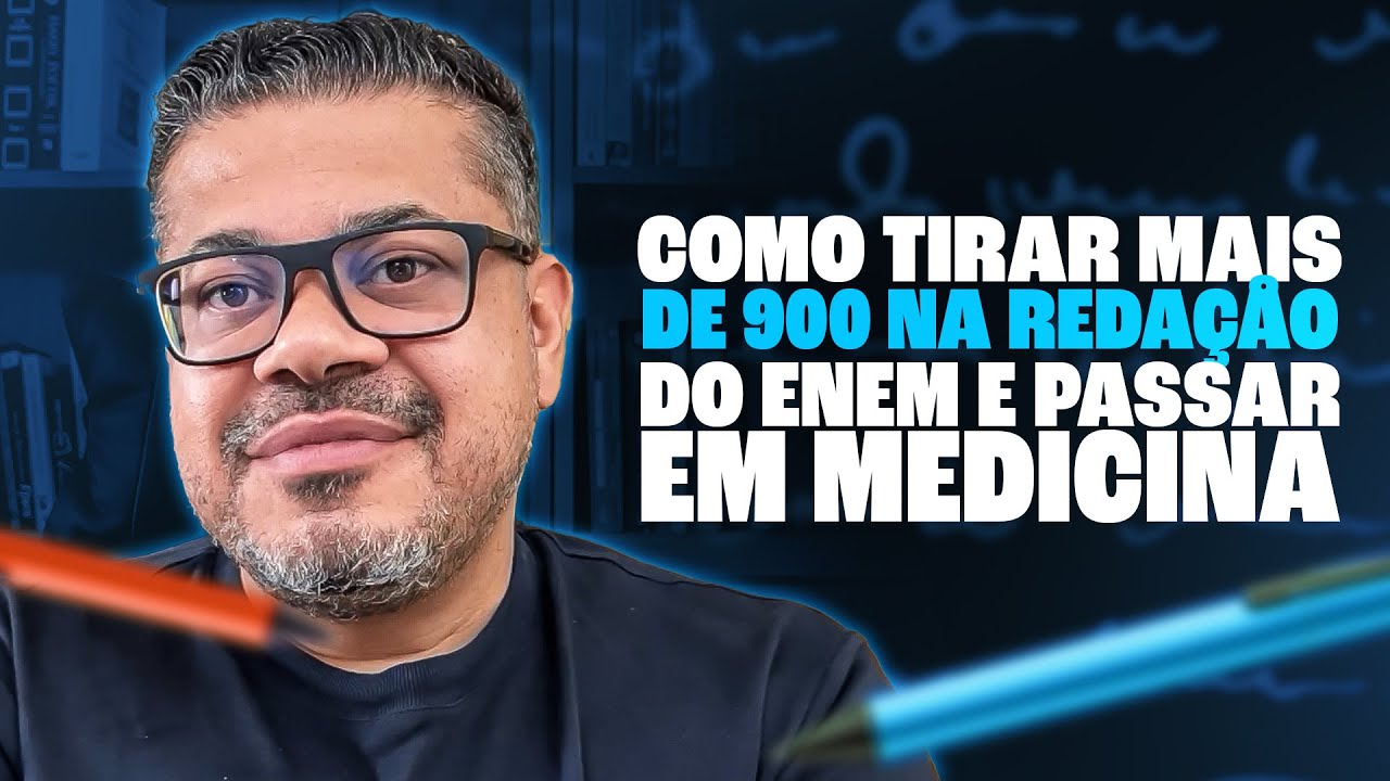 Aula 07 - Como tirar mais de 900 na redação do ENEM e passar em Medicina