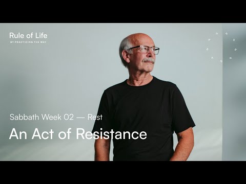 Sabbath: Rest, An Act of Resistance