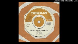 Truth - Hey Gyp (Dig The Slowness)