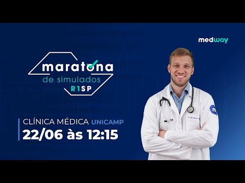 MARATONA DE SIMULADOS R1 SP - CORREÇÃO SIMULADO  UNICAMP CLÍNICA MÉDICA