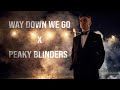 Peaky blinders | Way down we go