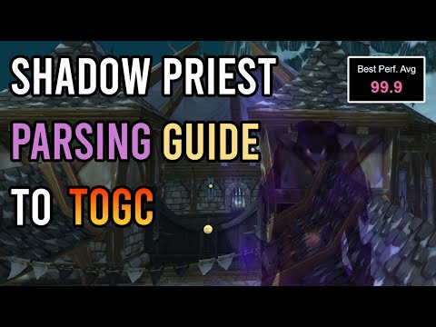 Shadow Priest Parsing Guide to TOGC