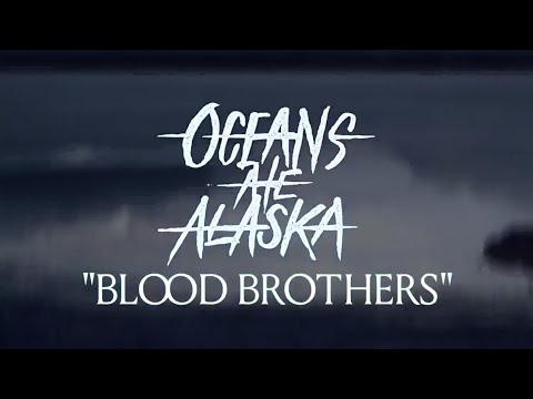 Oceans Ate Alaska - Blood Brothers (Lyric Video)