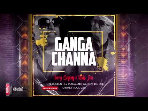 Terry Gajraj & Rikki Jai - Ganga Channa (((2k19 ChutneySoca)))